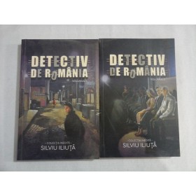 DETECTIV DE ROMANIA - (2 VOL) - SILVIU ILIUTA - (autograf si dedicatie)